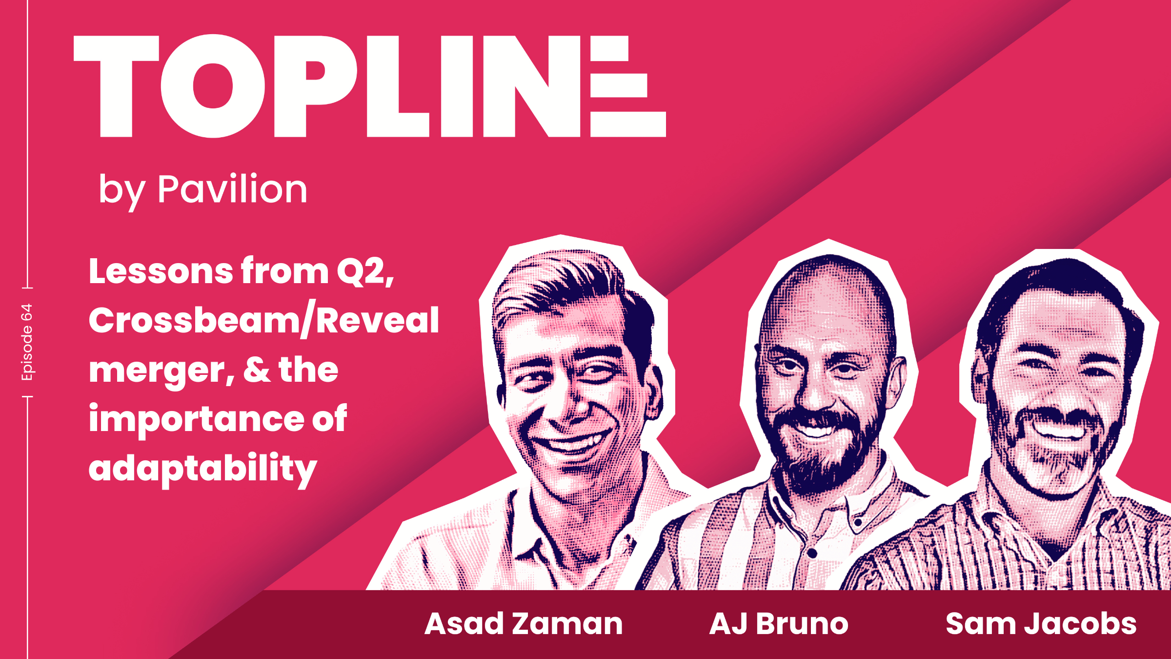 [Topline #64] Lessons from Q2, Crossbeam/Reveal merger, & the importance of adaptability